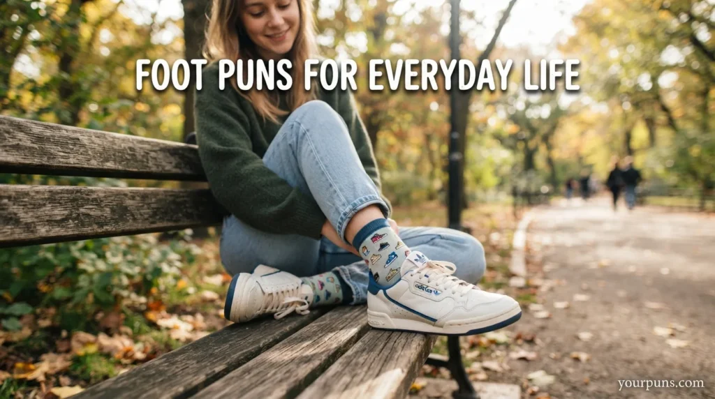 Foot Puns for Everyday Life